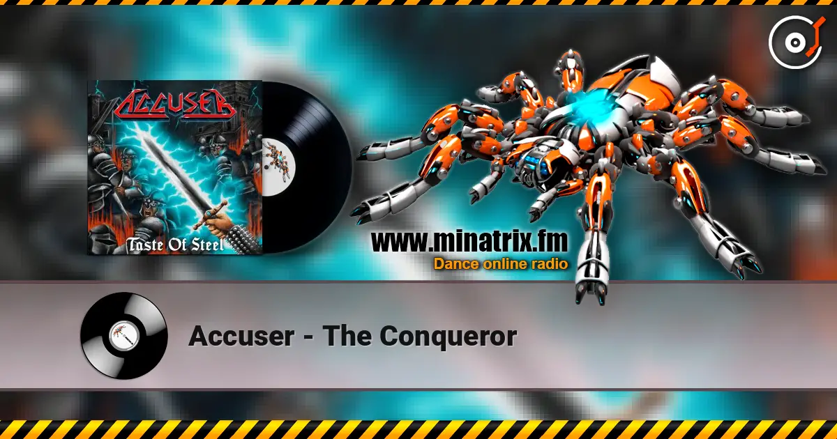 Accuser - The Conqueror жоғары сапада онлайн тыңдау | Minatrix.FM