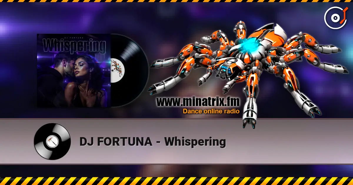 DJ FORTUNA - Whispering жоғары сапада онлайн тыңдау | Minatrix.FM