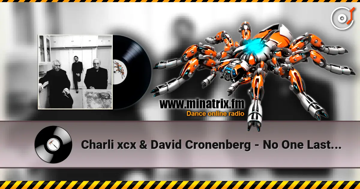 Charli xcx & David Cronenberg - No One Lasts Forever жоғары сапада онлайн тыңдау | Minatrix.FM