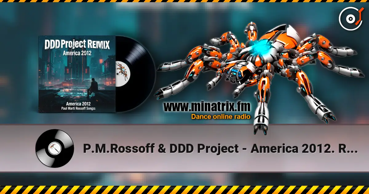 P.M.Rossoff & DDD Project - America 2012. Remix 2026. жоғары сапада онлайн тыңдау | Minatrix.FM
