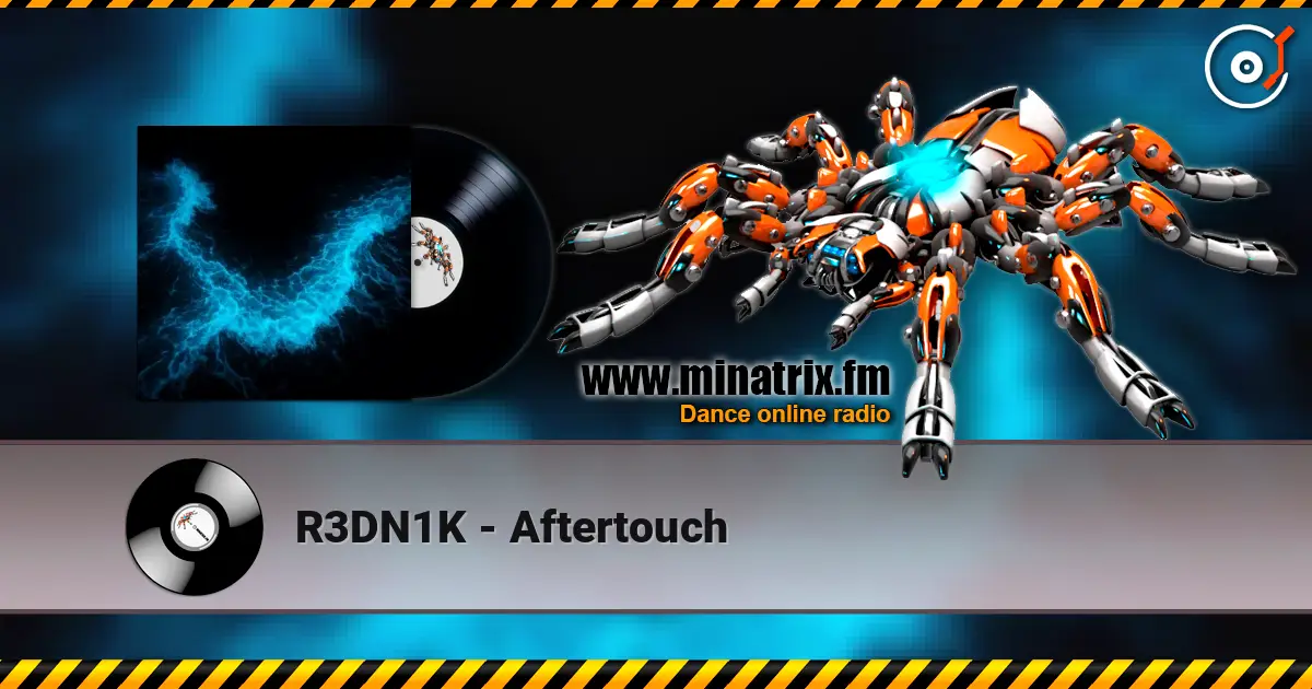 R3DN1K - Aftertouch жоғары сапада онлайн тыңдау | Minatrix.FM