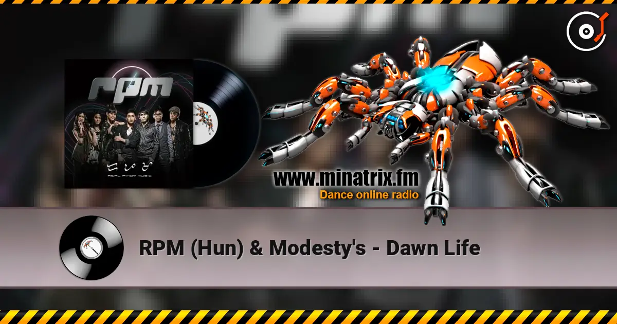 RPM (Hun) & Modesty's - Dawn Life жоғары сапада онлайн тыңдау | Minatrix.FM
