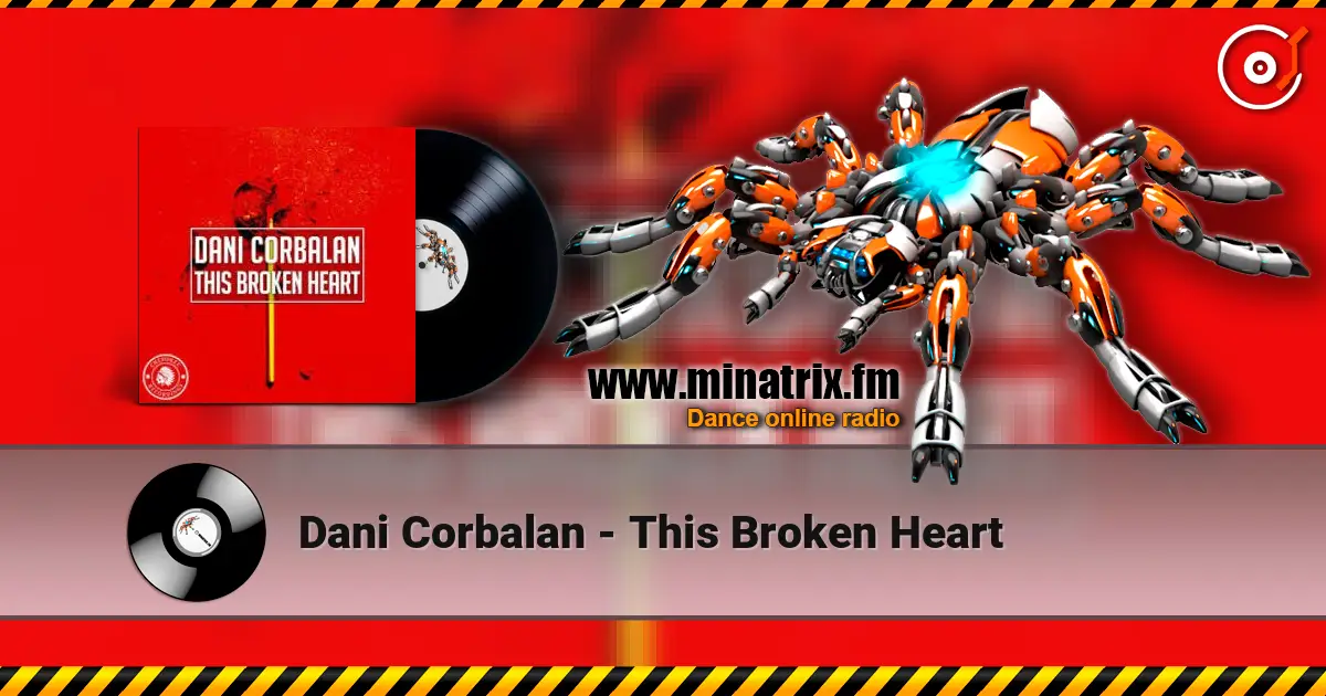 Dani Corbalan - This Broken Heart жоғары сапада онлайн тыңдау | Minatrix.FM