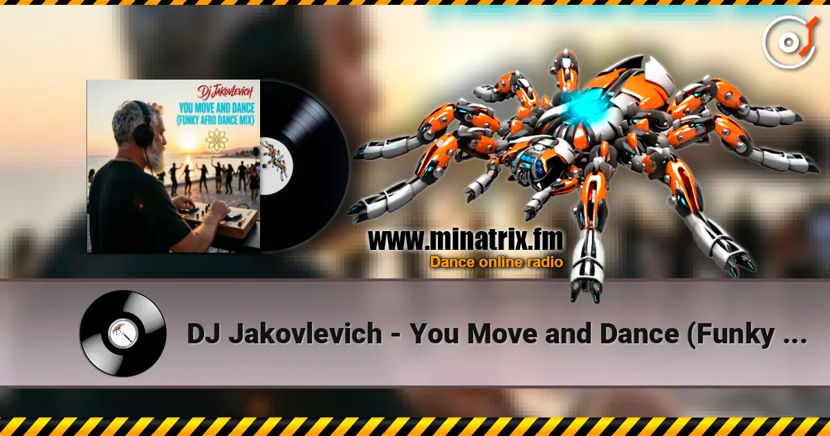 DJ Jakovlevich - You Move and Dance (Funky Afro Dance Mix) жоғары сапада онлайн тыңдау | Minatrix.FM