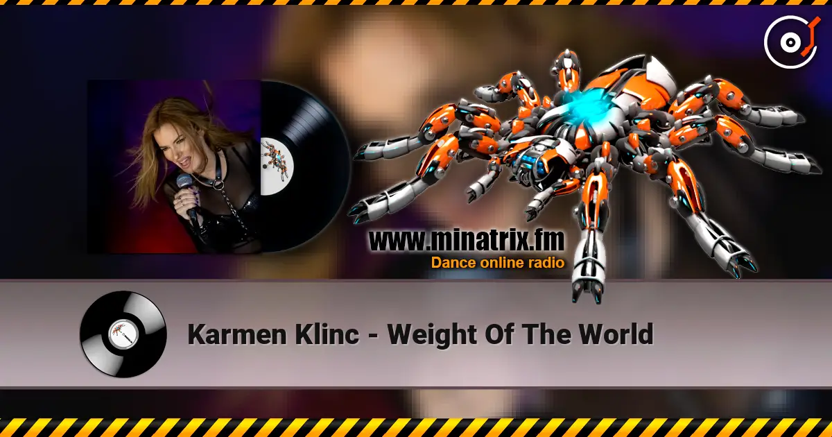Karmen Klinc - Weight Of The World жоғары сапада онлайн тыңдау | Minatrix.FM
