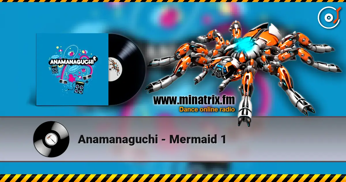 Anamanaguchi - Mermaid 1 жоғары сапада онлайн тыңдау | Minatrix.FM