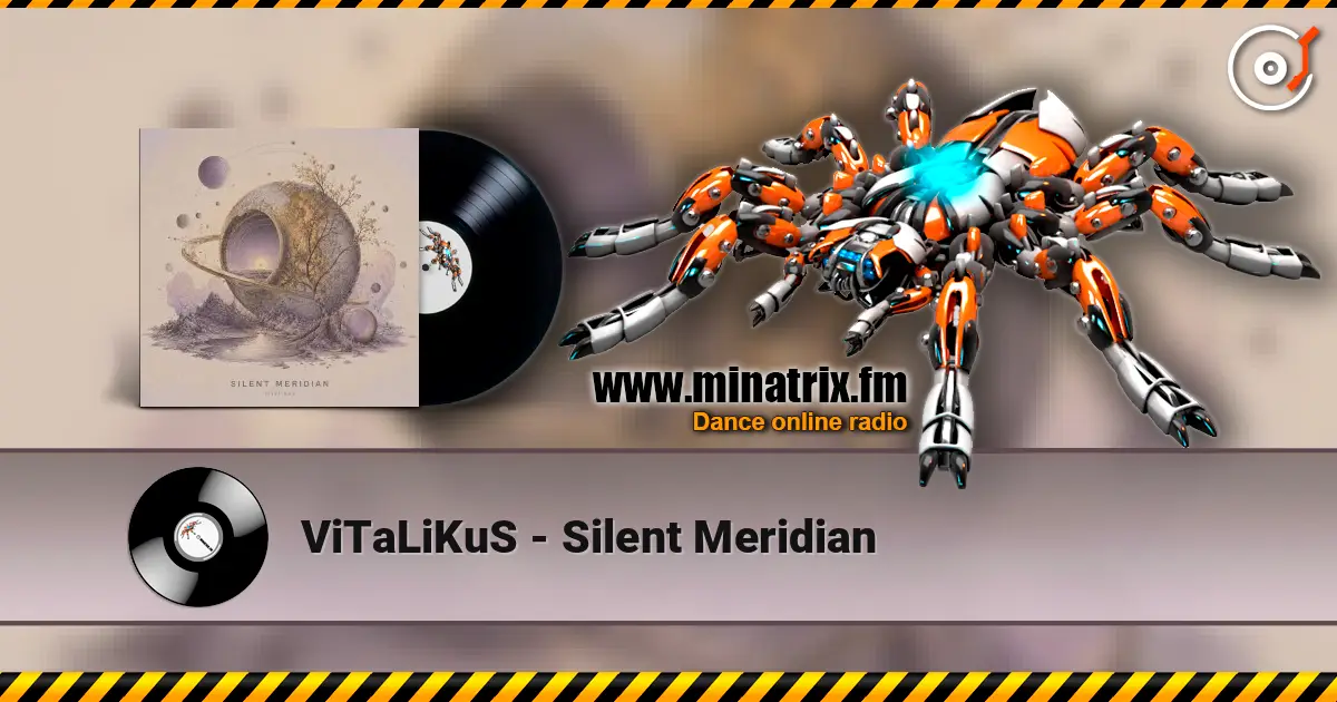 ViTaLiKuS - Silent Meridian жоғары сапада онлайн тыңдау | Minatrix.FM