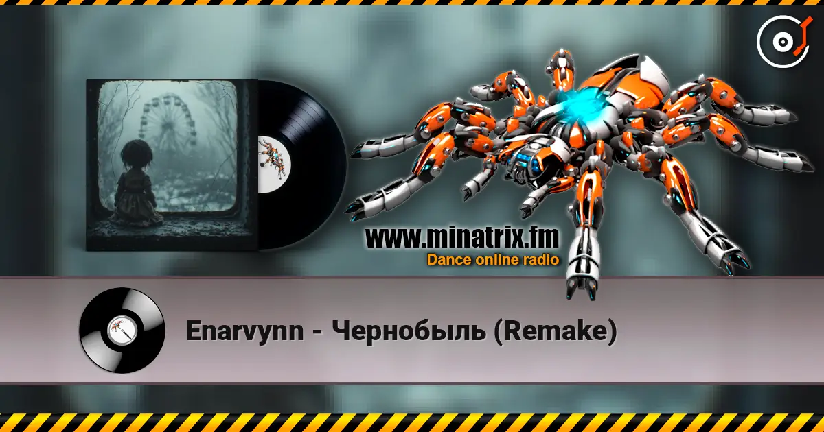 Enarvynn - Чернобыль (Remake) жоғары сапада онлайн тыңдау | Minatrix.FM
