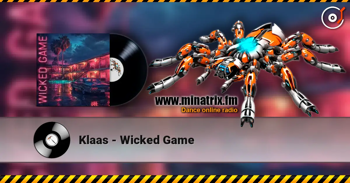 Klaas - Wicked Game жоғары сапада онлайн тыңдау | Minatrix.FM
