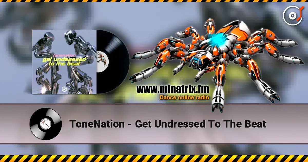 ToneNation - Get Undressed To The Beat жоғары сапада онлайн тыңдау | Minatrix.FM