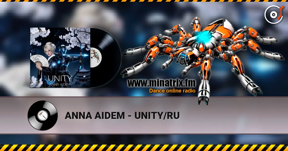 ANNA AIDEM - UNITY/RU жоғары сапада онлайн тыңдау | Minatrix.FM