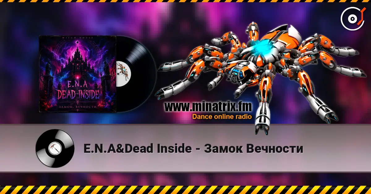 E.N.A&Dead Inside - Замок Вечности жоғары сапада онлайн тыңдау | Minatrix.FM