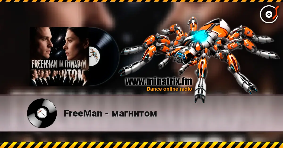 FreeMan - магнитом жоғары сапада онлайн тыңдау | Minatrix.FM