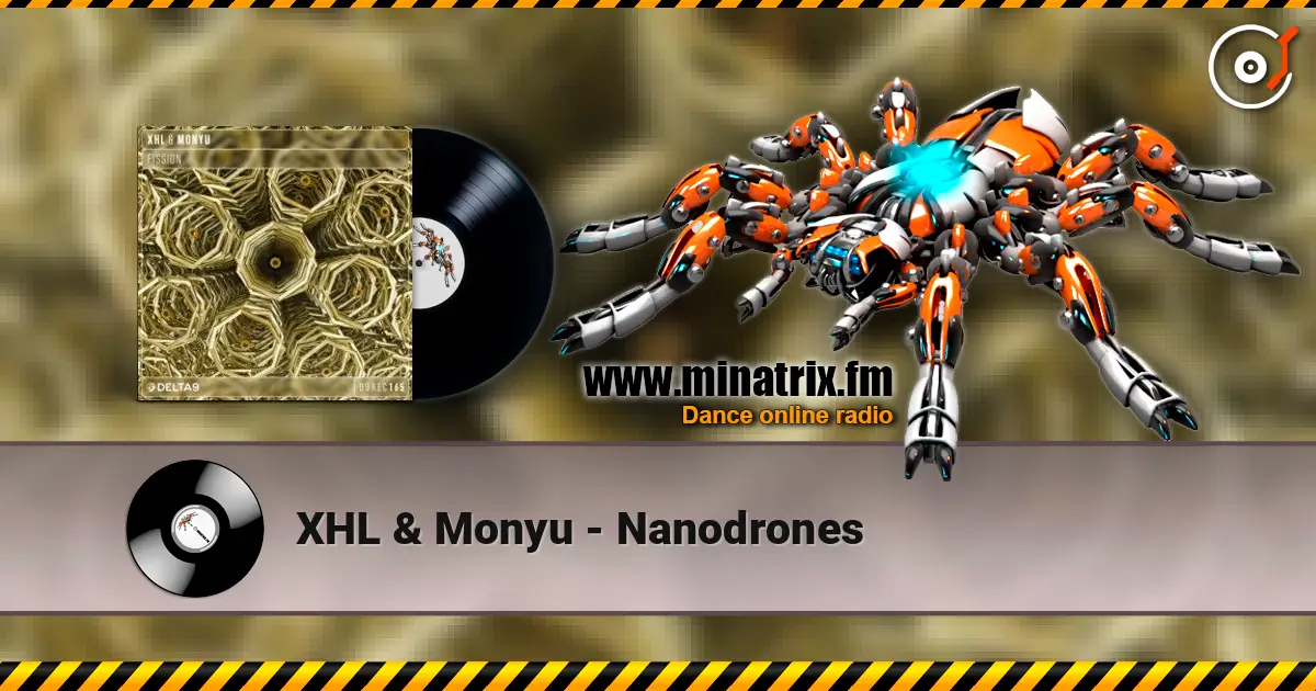 XHL & Monyu - Nanodrones жоғары сапада онлайн тыңдау | Minatrix.FM