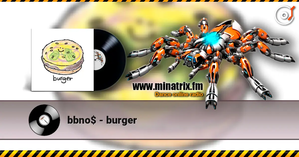 bbno$ - burger жоғары сапада онлайн тыңдау | Minatrix.FM