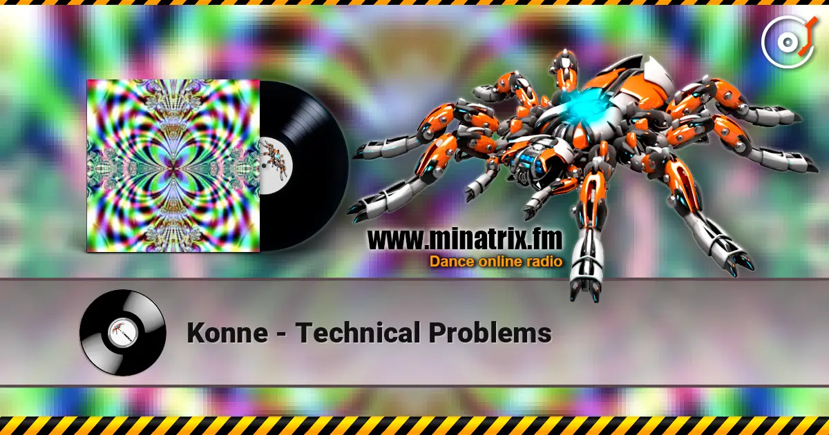Konne - Technical Problems жоғары сапада онлайн тыңдау | Minatrix.FM
