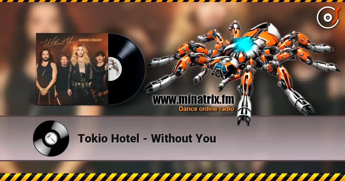 Tokio Hotel - Without You жоғары сапада онлайн тыңдау | Minatrix.FM