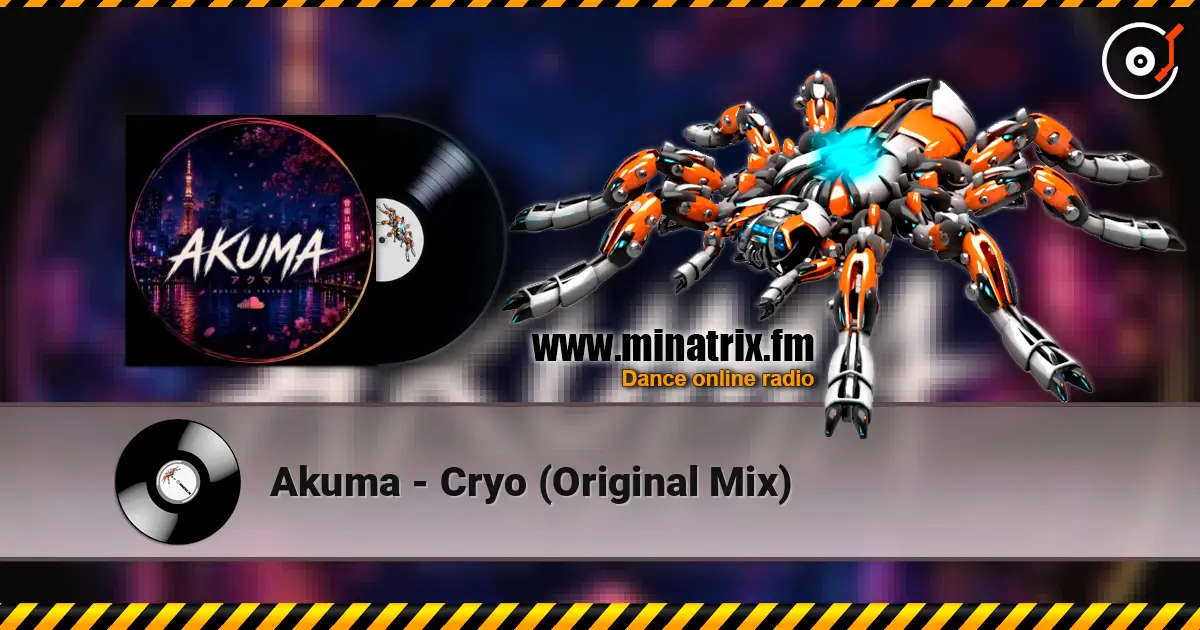 Akuma - Cryo (Original Mix) жоғары сапада онлайн тыңдау | Minatrix.FM