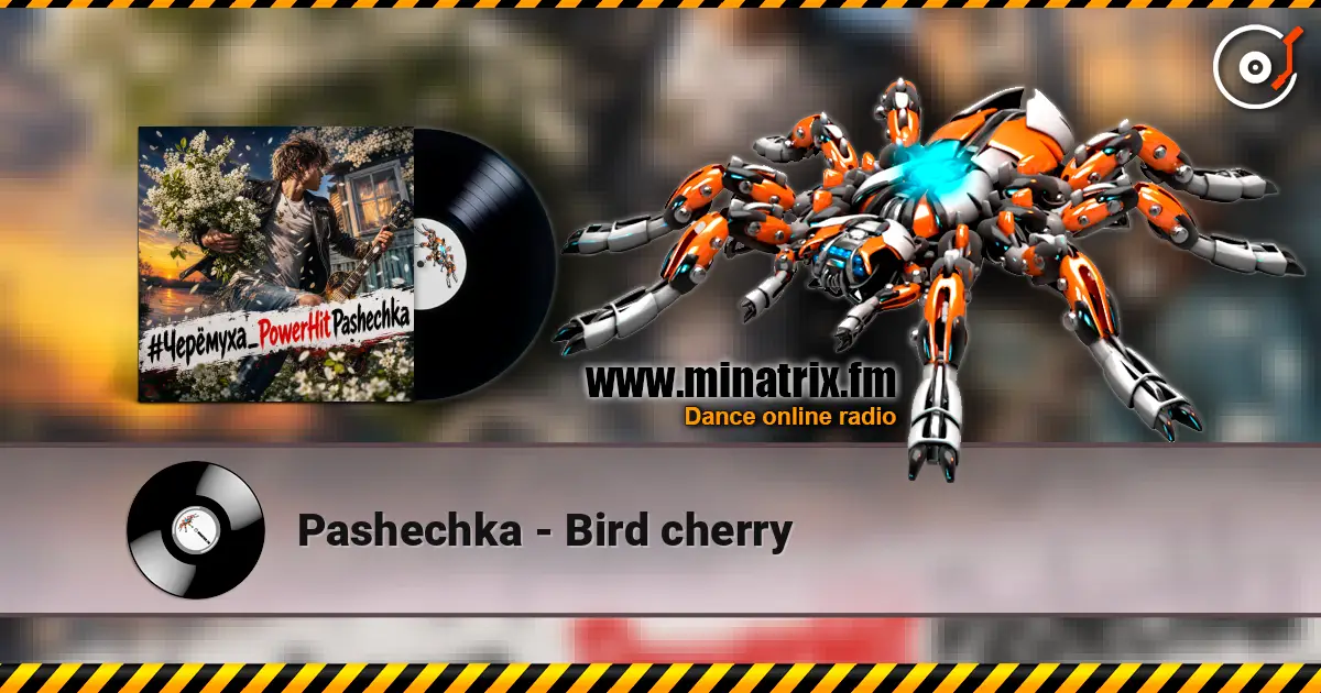 Pashechka - Bird cherry жоғары сапада онлайн тыңдау | Minatrix.FM