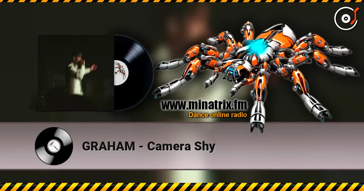 GRAHAM - Camera Shy жоғары сапада онлайн тыңдау | Minatrix.FM