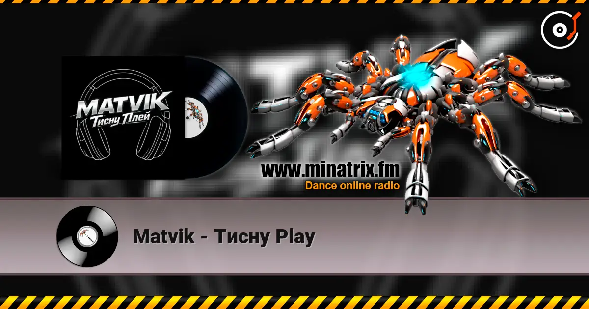 Matvik - Тисну Play жоғары сапада онлайн тыңдау | Minatrix.FM