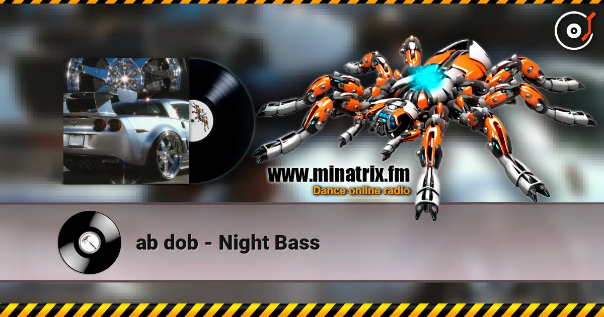 ab dob - Night Bass escuchar online en alta calidad | Minatrix.FM