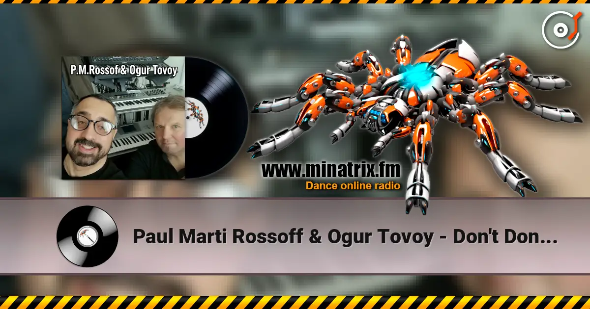 Paul Marti Rossoff  & Ogur Tovoy - Don't Don't. Studio scratch demo 1997 жоғары сапада онлайн тыңдау | Minatrix.FM