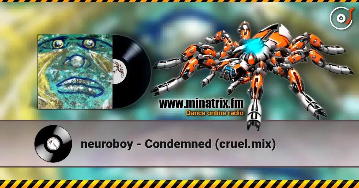 neuroboy - Condemned (cruel.mix) жоғары сапада онлайн тыңдау | Minatrix.FM