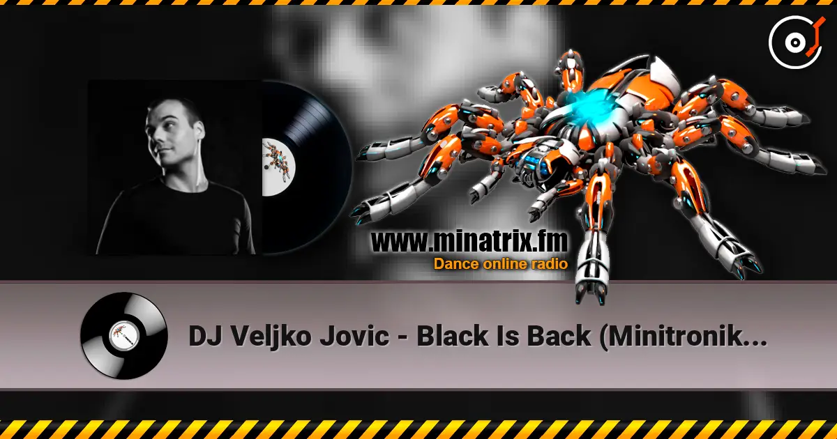 DJ Veljko Jovic - Black Is Back (Minitronik Remix) жоғары сапада онлайн тыңдау | Minatrix.FM