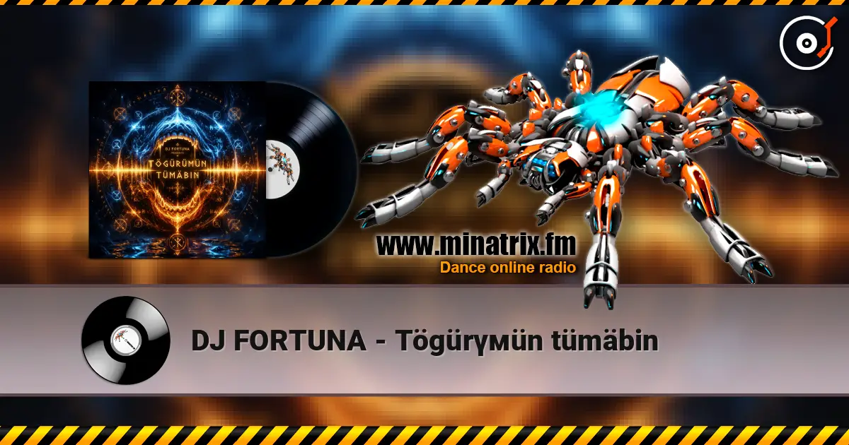 DJ FORTUNA - Tögürүмün tümäbin жоғары сапада онлайн тыңдау | Minatrix.FM