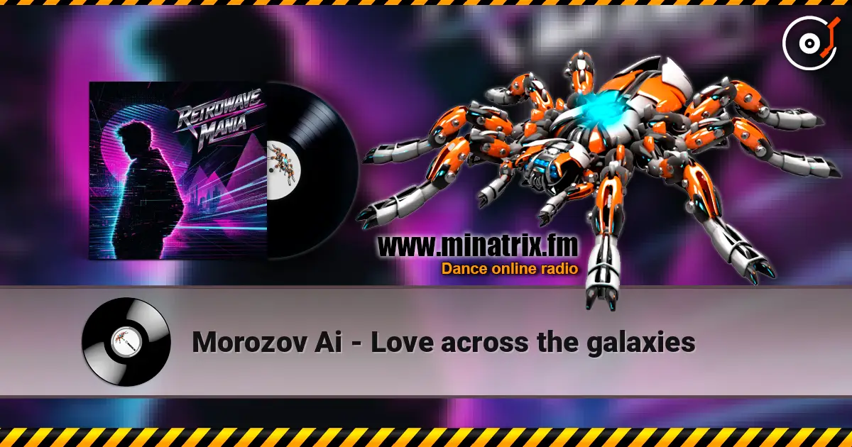Morozov Ai - Love across the galaxies жоғары сапада онлайн тыңдау | Minatrix.FM