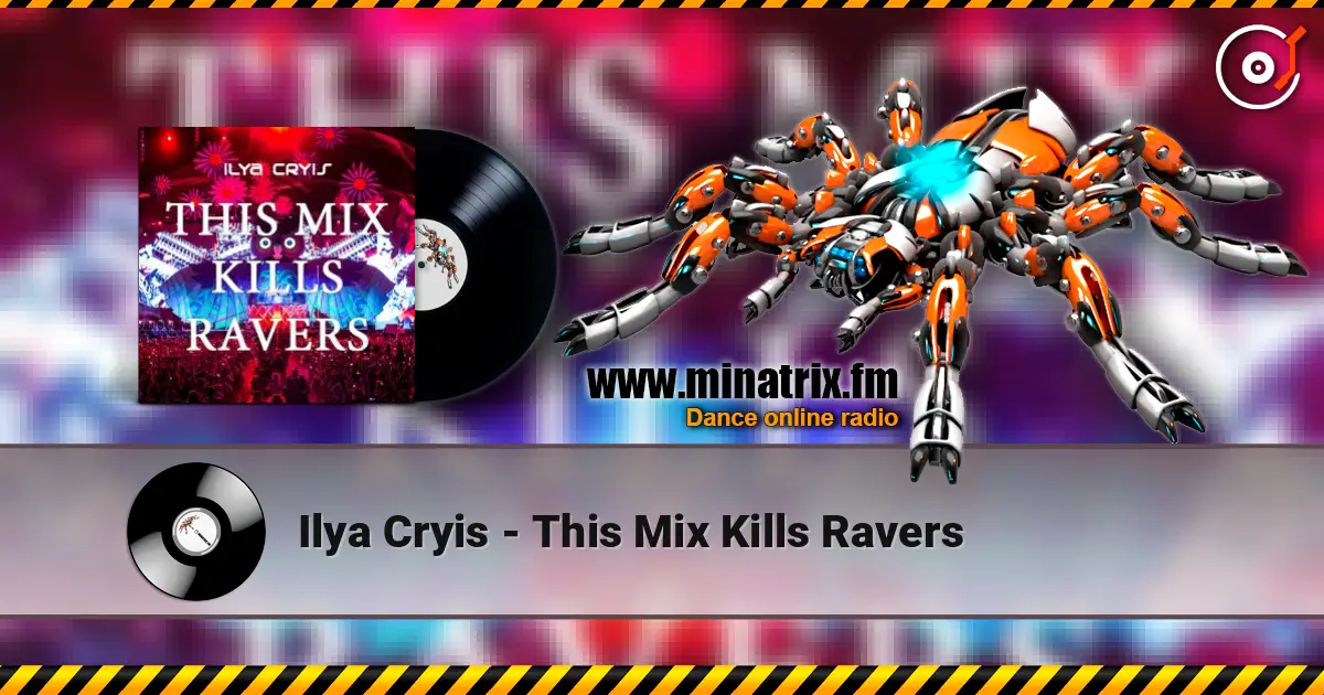 Ilya Cryis - This Mix Kills Ravers жоғары сапада онлайн тыңдау | Minatrix.FM