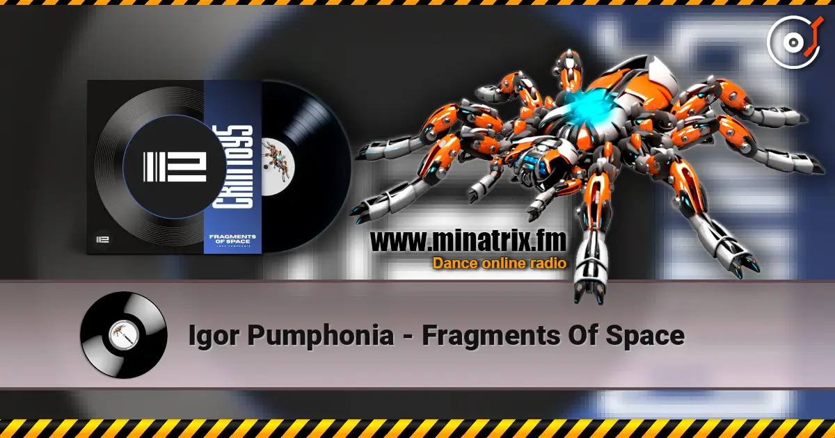 Igor Pumphonia - Fragments Of Space жоғары сапада онлайн тыңдау | Minatrix.FM