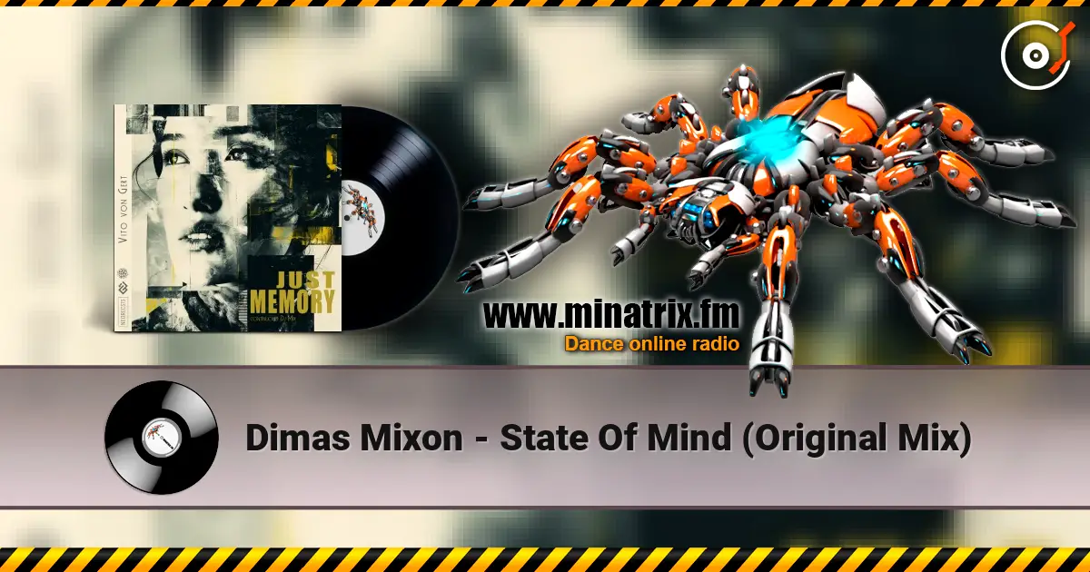 Dimas Mixon - State Of Mind (Original Mix) жоғары сапада онлайн тыңдау | Minatrix.FM