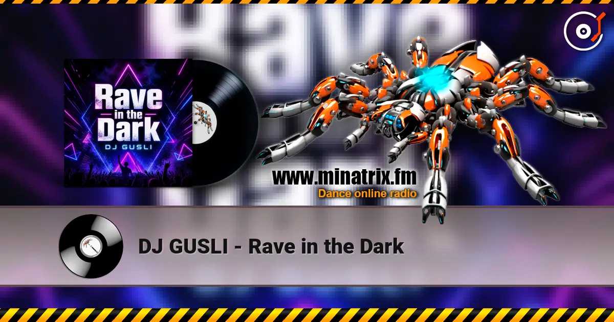 DJ GUSLI - Rave in the Dark жоғары сапада онлайн тыңдау | Minatrix.FM