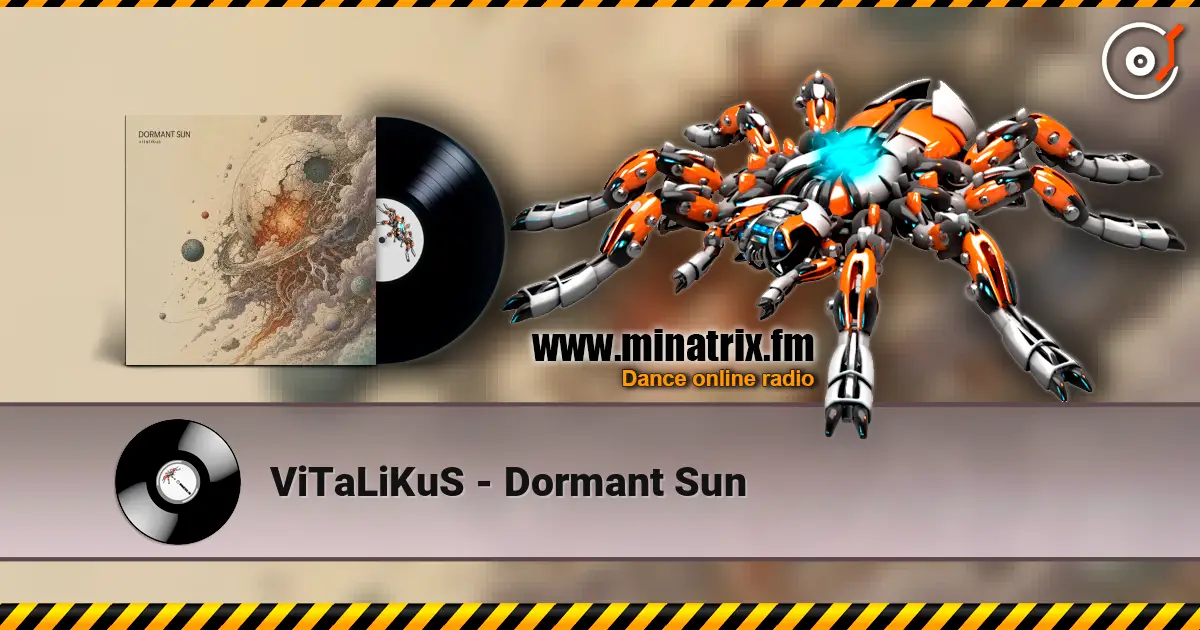 ViTaLiKuS - Dormant Sun жоғары сапада онлайн тыңдау | Minatrix.FM
