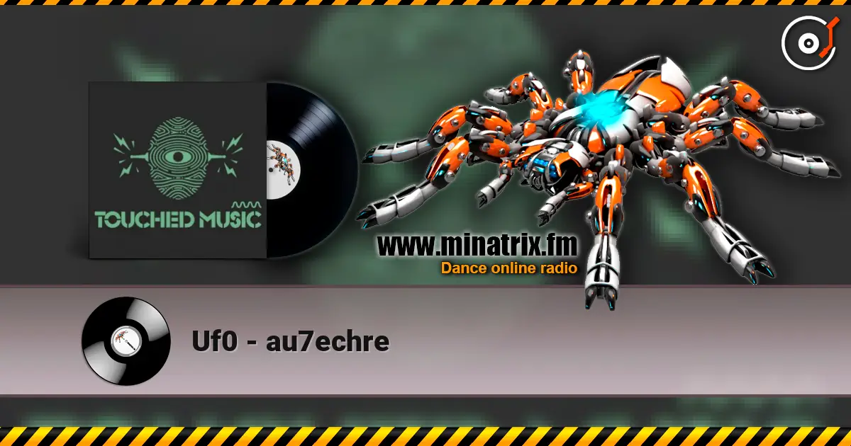 Uf0 - au7echre жоғары сапада онлайн тыңдау | Minatrix.FM