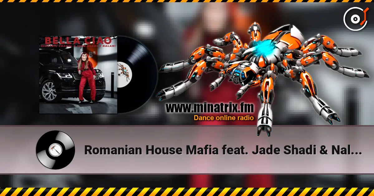 Romanian House Mafia feat. Jade Shadi & Nalani - Bella Ciao жоғары сапада онлайн тыңдау | Minatrix.FM
