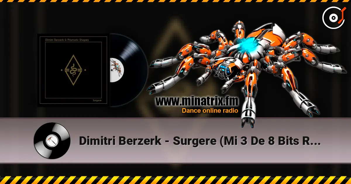 Dimitri Berzerk - Surgere (Mi 3 De 8 Bits Remix) жоғары сапада онлайн тыңдау | Minatrix.FM