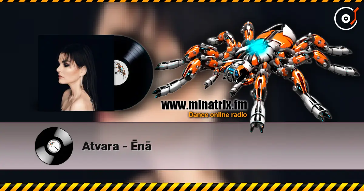 Atvara - Ēnā жоғары сапада онлайн тыңдау | Minatrix.FM