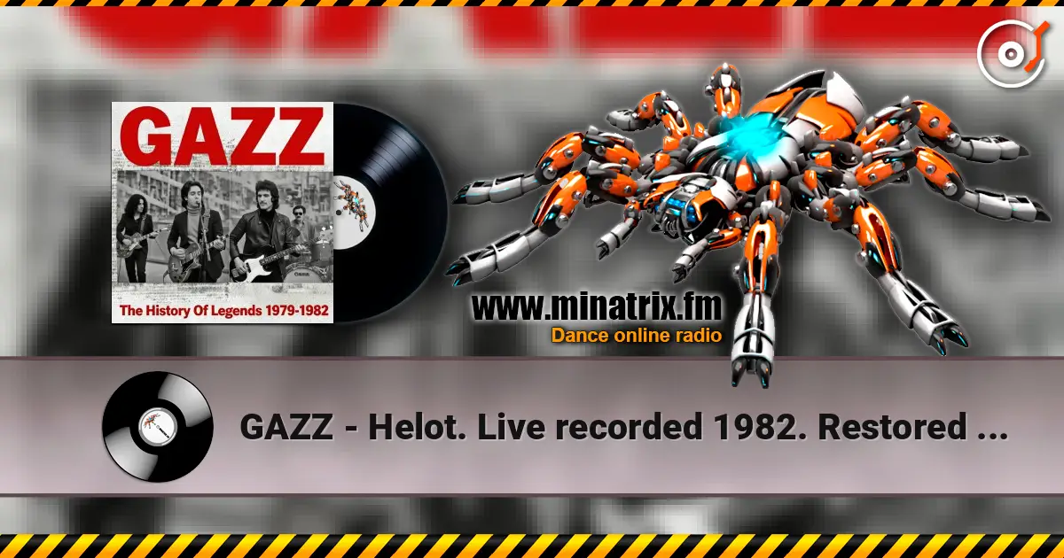 GAZZ - Helot. Live recorded 1982. Restored & remastered 2026 жоғары сапада онлайн тыңдау | Minatrix.FM