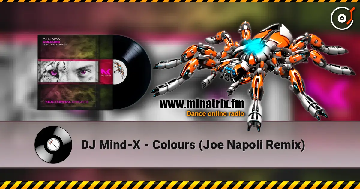 DJ Mind-X - Colours (Joe Napoli Remix) жоғары сапада онлайн тыңдау | Minatrix.FM