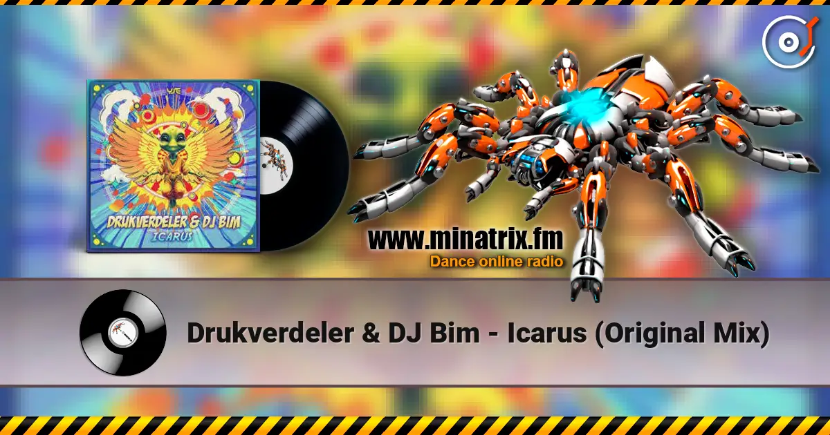 Drukverdeler & DJ Bim - Icarus (Original Mix) жоғары сапада онлайн тыңдау | Minatrix.FM