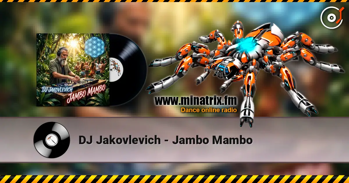 DJ Jakovlevich - Jambo Mambo жоғары сапада онлайн тыңдау | Minatrix.FM