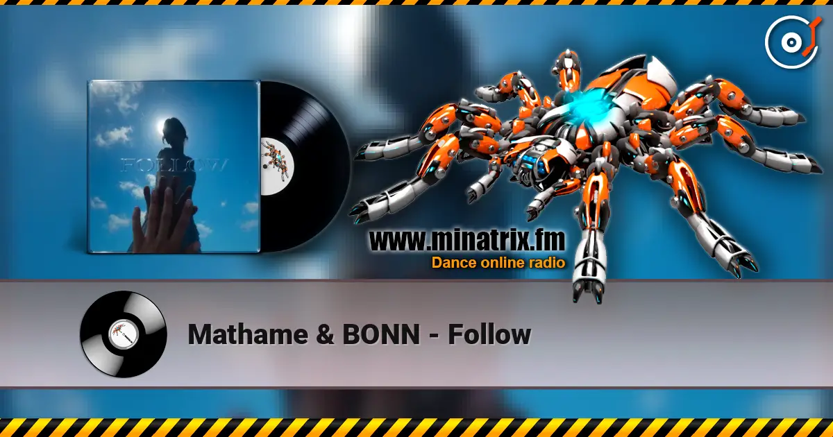 Mathame & BONN - Follow жоғары сапада онлайн тыңдау | Minatrix.FM
