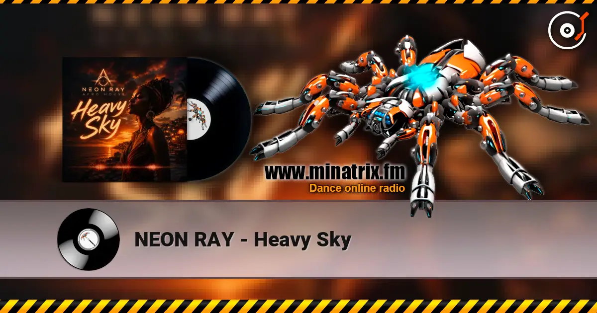 NEON RAY - Heavy Sky жоғары сапада онлайн тыңдау | Minatrix.FM