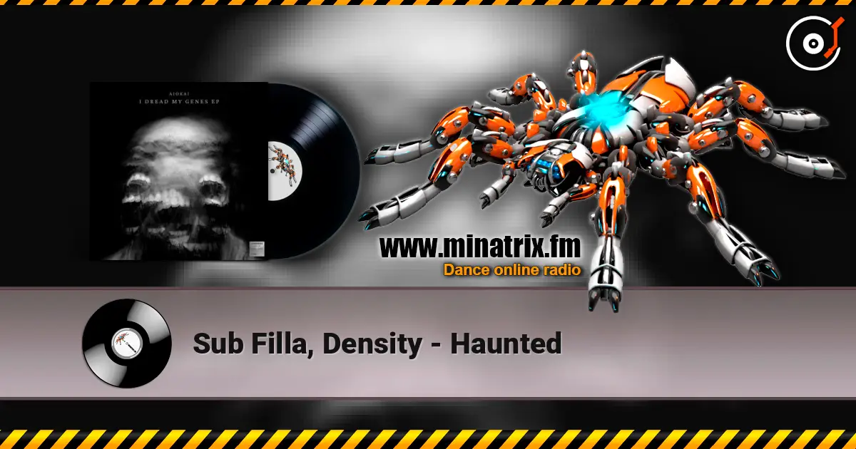 Sub Filla, Density - Haunted жоғары сапада онлайн тыңдау | Minatrix.FM