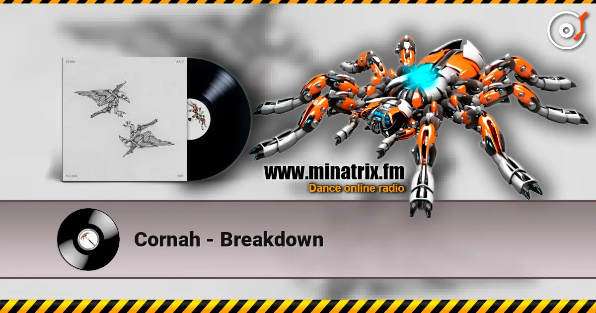 Cornah - Breakdown жоғары сапада онлайн тыңдау | Minatrix.FM