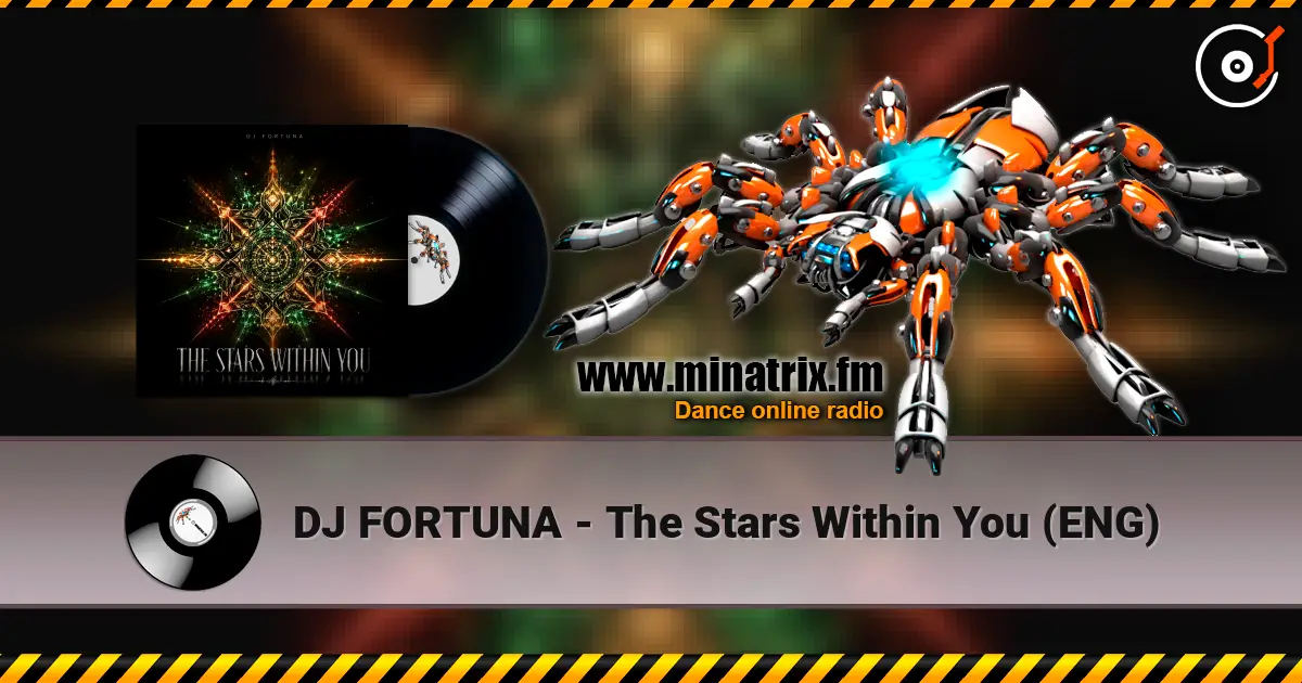 DJ FORTUNA - The Stars Within You (ENG) жоғары сапада онлайн тыңдау | Minatrix.FM
