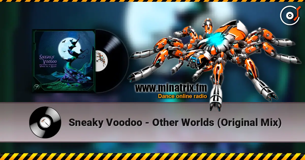Sneaky Voodoo - Other Worlds (Original Mix) жоғары сапада онлайн тыңдау | Minatrix.FM